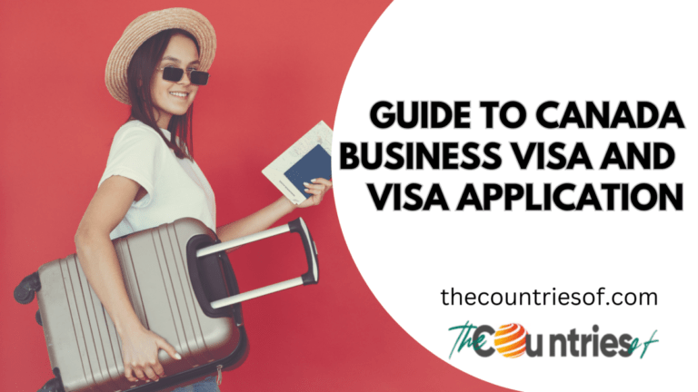 A Comprehensive Guide to Canada Business Visa and Visa Application