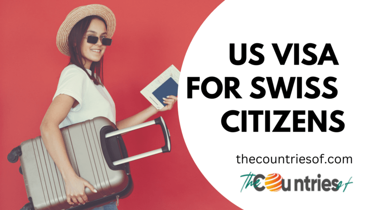 US Visa for Swiss Citizens: A Comprehensive Guide