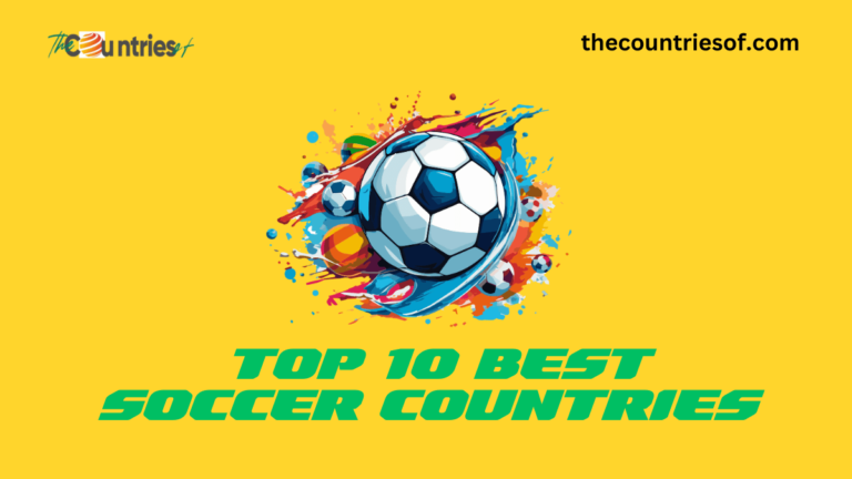 Top Ten Soccer Ranking Countries in the World 2023